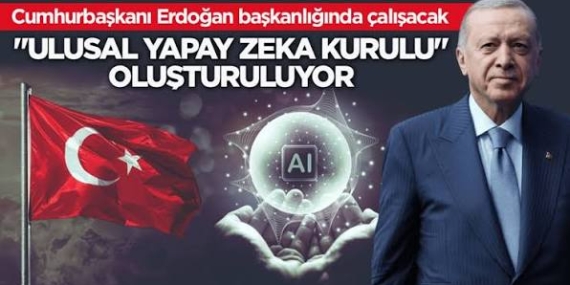 Yapay zekâya devlet denetimi geliyor: Erdoğan başkanlığında Ulusal Yapay Zekâ Kurulu kurulacak