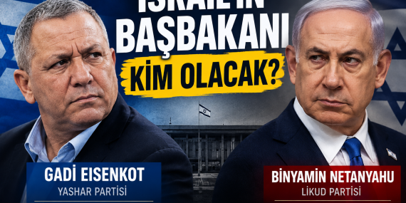 İsrail’de Netanyahu’ya Karşı Eisenkot Rüzgârı: Anketlerde Muhalefet Öne Çıkıyor