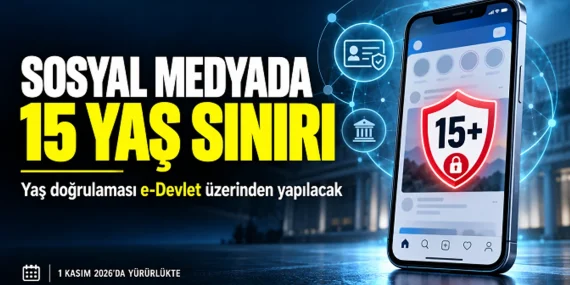 SOSYAL MEDYADA ‘15 YAŞ SINIRI